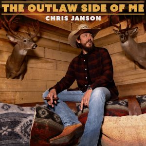 Chris Janson The Outlaw Side of Me
